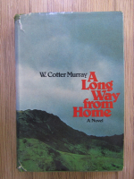 Anticariat: William Cotter Murray - A long way from home