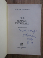 Adrian Paunescu - Sub semnul intrebarii (editia a II-a, cu autograful autorului)