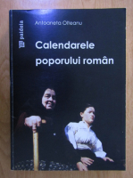 Anticariat: Antoaneta Olteanu - Calendarele poporului roman