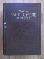 C. Filipescu - Marea enciclopedie agricola (volumul 5)