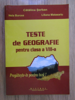 Anticariat: Catalina Serban - Teste de geografie pentru clasa a VIII-a (partea 2)