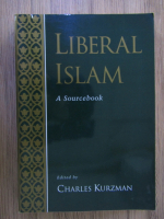 Charles Kurzman - Liberal islam. A sourcebook