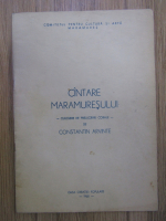 Constantin Arvinte - Cantare Maramuresului. Culegere de prelucrari corale