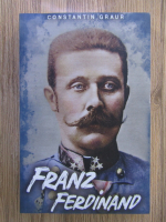 Constantin Graur - Franz Ferdinand