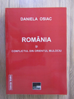 Daniela Osiac - Romania si conflictul din Orientul Mijlociu