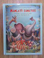 Anticariat: Danion Vasile - Mancati sanatos. Sfaturile elefantului Sunny si ale prietenilor sai