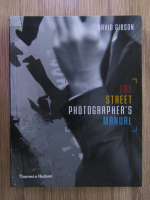 David Gibson - The street photographer's manual