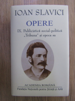 Ioan Slavici - Opere (volumul 9, Academia Romana)