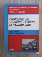 Ioan Zagreanu - Probleme de medicina interna si cardiologie (volumul 2)
