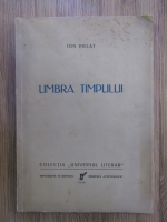 Ion Pillat - Umbra timpului