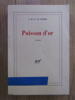 J. M. G. Le Clezio - Poisson d'or