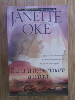 Janette Oke - Bucuria nepieritoare a iubirii