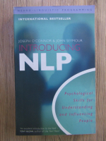 Joseph OConnor, John Seymour - Introducing NLP. Psychological skills for understanding and influencing people