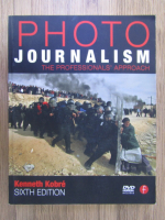 Anticariat: Kenneth Kobre - Photo journalism. The proffesionals' approach (include CD)