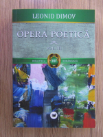 Leonid Dimov - Opera poetica (volumul 3)