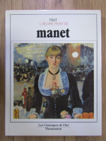 Les Classiques de l'Art. Tout l'oeuvre peint de Manet