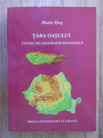 Marin Ilies - Tara Oasului, studiu de geografie regionala
