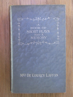 Mrs. De Courcy Laffan - A book of short plays and a memory