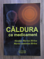 Nicolae Marius Birlea - Caldura ca mediacment