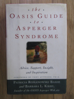 Anticariat: Patricia Romanowski Bashe - The oasis guide to Asperger Syndrome