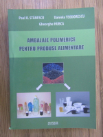 Anticariat: Paul O. Stanescu - Ambalaje polimerice pentru produse alimentare