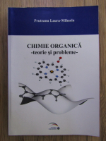 Anticariat: Pruteanu Laura Mihaela - Chimie organica, teorie si probleme