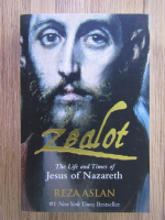 Reza Aslan - Zealot. The life and times of Jesus of Nazareth