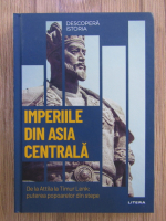 Ricardo Martinez - Imperiile din Asia Centrala. De la Attila Timur Lenk: puterea popoarelor din stepe