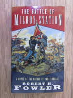 Anticariat: Robert H. Fowler - The battle of Milroy Station