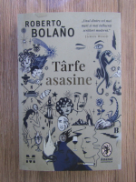 Roberto Bolano - Tarfe asasine