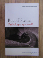 Rudolf Steiner - Psihologie spirituala