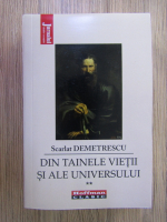 Scarlat Demetrescu - Din tainele vietii si ale Universului (volumul 2)