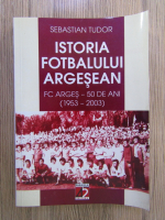 Sebastian Tudor - Istoria fotbalului argesean, FC Arges-50 de ani (1953-2003)
