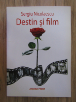 Sergiu Nicolaescu - Destin si film