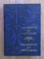 Testamentul lui Baha'U'Llah. Testamentul lui Abdu'l-Baha