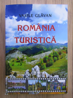 Vasile Glavan - Romania turistica