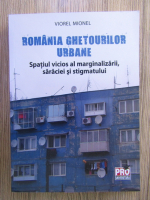 Viorel Mionel - Romania ghetourilor urbane
