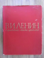 Vladimir Ilici Lenin In Lucrarile Artistilor Sovietici