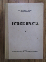Anticariat: Alfred D. Rusescu - Patologie infantila (volumul 1)