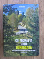 Anticariat: Alin Bonta - Cu bicicleta prin Hunedoara