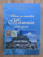 Aurelia Lapusan - Album cu amintiri. Mamaia 1906-2006