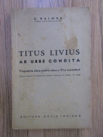Anticariat: C. Balmus - Titus Livius ab urbe condita