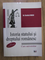 Anticariat: Costica Voicu - Istoria statului si dreptului romanesc. Curs universitar