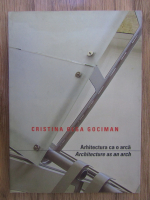 Cristina Olga Gociman - Arhitectura ca o arca