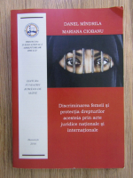 Danel Mindrila - Discriminarea femeii si protectia drepturilor acesteia prin acte juridice nationale si internationale