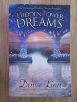 Anticariat: Denise Linn - The hidden power of dreams