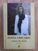 Doina Uricariu - Cartea de sticla