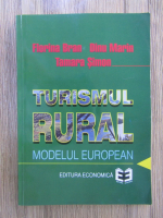 Anticariat: Florina Bran - Turismul rural modelul rural