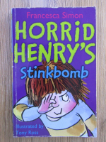 Anticariat: Francesca Simon - Horrid Henry's stinkbomb