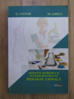 Anticariat: G. Cotor, M. Ghita - Notiuni teoretice si lucrari practice de biologie animala